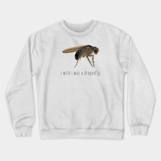 i wish i was a dragonfly. Crewneck Sweatshirt by Underdog Designs